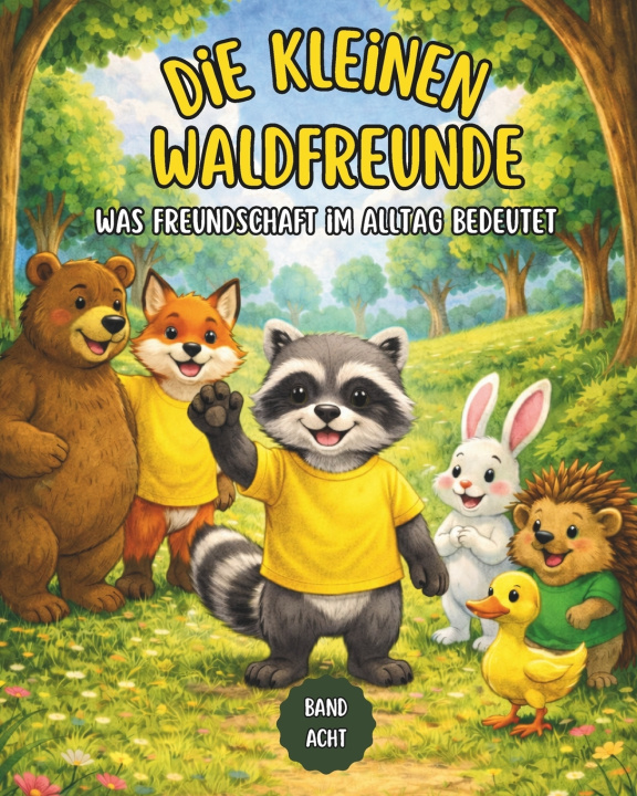 Kniha Die kleinen Waldfreunde Read Today Live Tomorrow