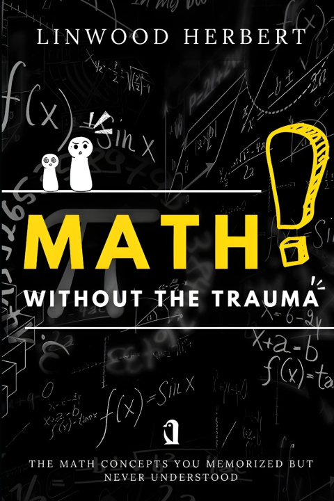 Kniha Math Without the Trauma Linwood Herbert