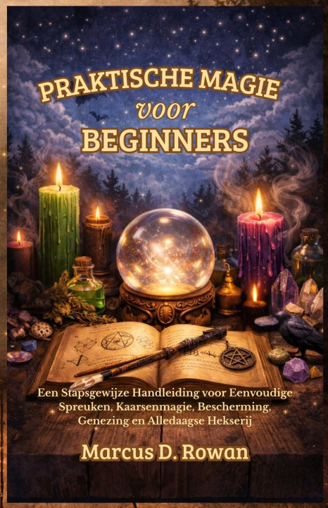 Книга Praktische Magie voor Beginners Marcus D. Rowan