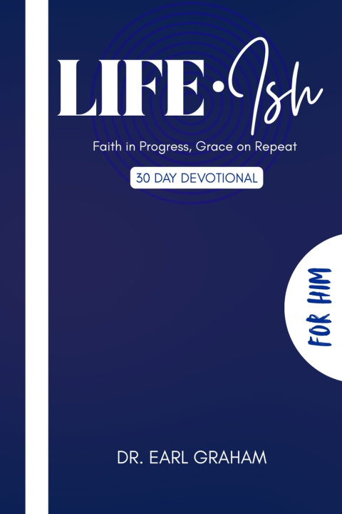 Kniha Life Ish (For Him) Earl Michael Graham
