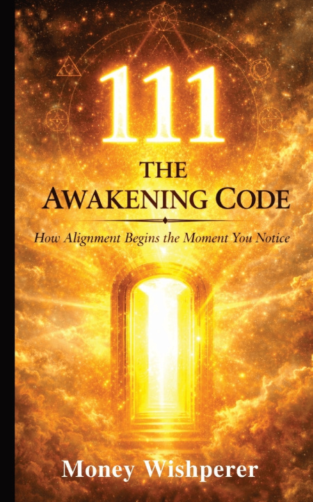 Kniha 111 - The Awakening Code Money Wishperer