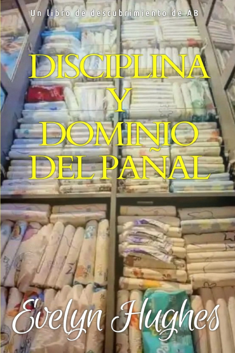 Kniha Disciplina y dominio del pañal Evelyn Hughes