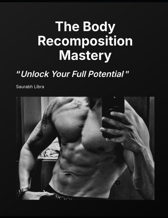 Kniha The Body Recomposition Mastery Saurabh Libra