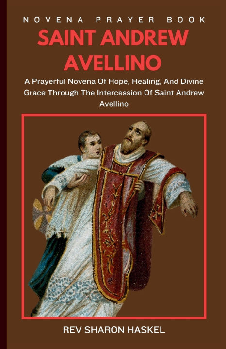 Knjiga NOVENA TO SAINT ANDREW AVELLINO REV FR. FRED M. MESSIER