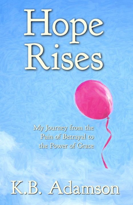 Kniha Hope Rises K. B. Adamson
