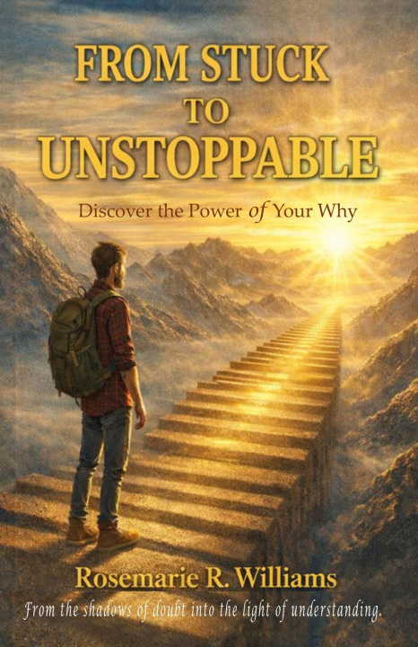 Kniha From Stuck to Unstoppable Rosemarie R Williams