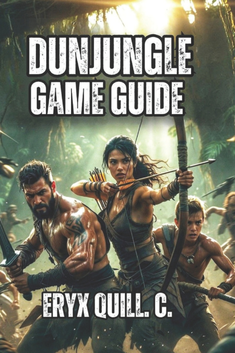 Kniha Dunjungle Game Guide Eryx Quill. C.