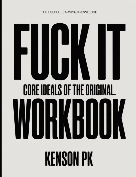 Kniha The Useful Learning Knowledge Fuck It Kenson PK