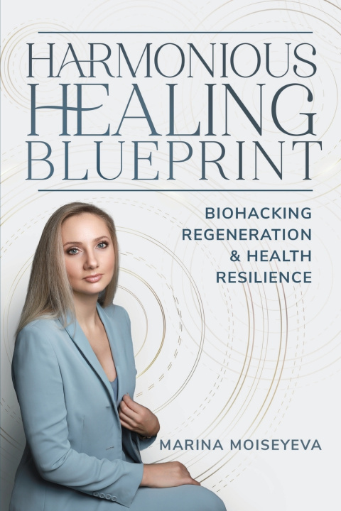 Kniha Harmonious Healing Blueprint Marina Moiseyeva