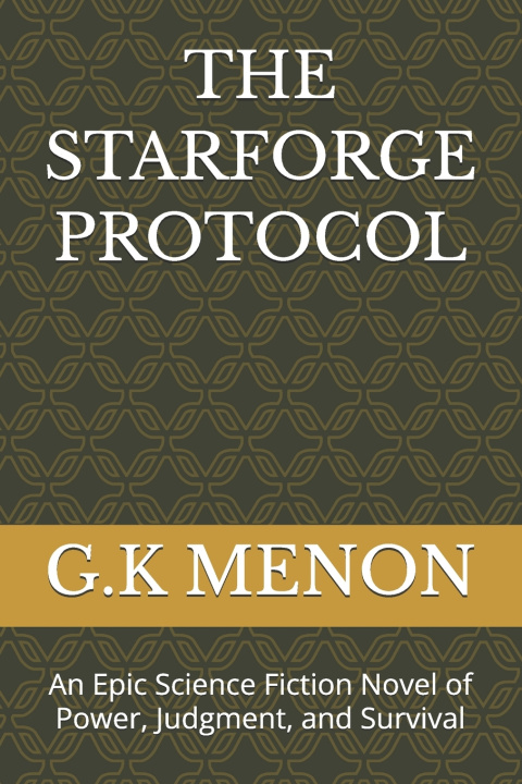 Kniha THE STARFORGE PROTOCOL G.K MENON