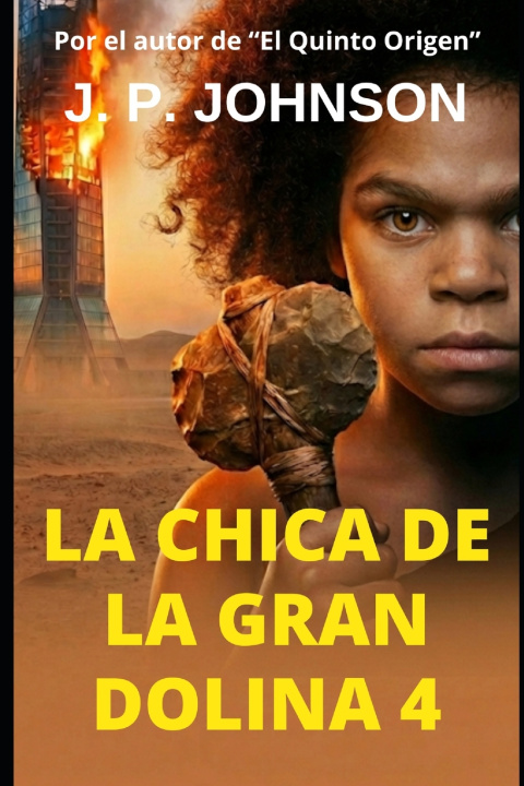 Knjiga La Chica de la Gran Dolina 4 J. P. JOHNSON