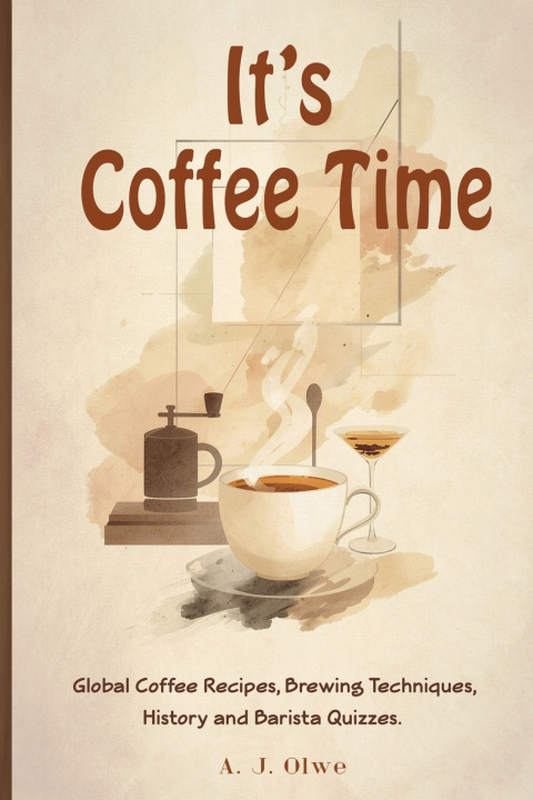 Knjiga It's Coffee Time A.J. Olwe