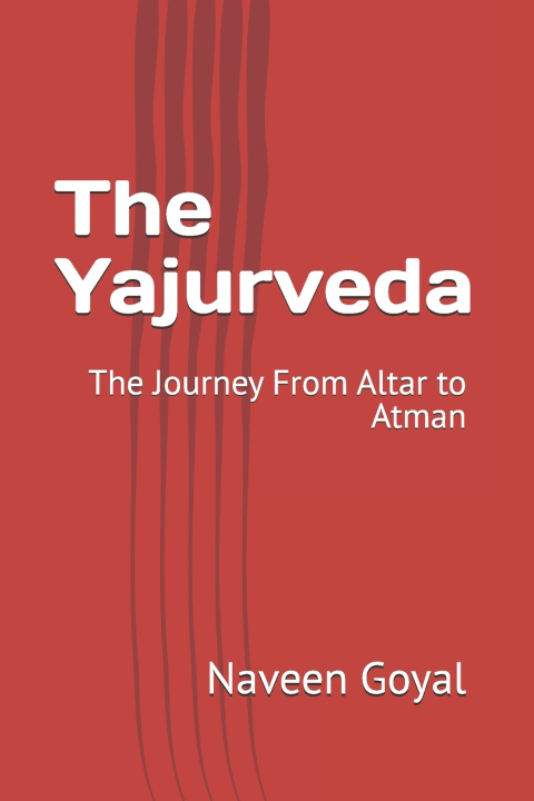 Kniha The Yajurveda Naveen Goyal