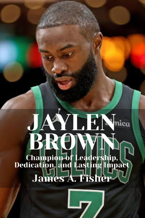 Kniha JAYLEN BROWN James A. Fisher