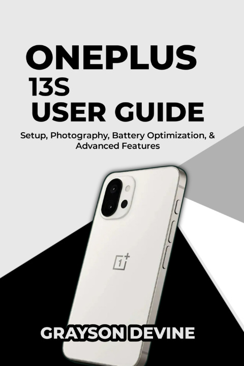 Kniha OnePlus 13s User Guide GRAYSON DEVINE