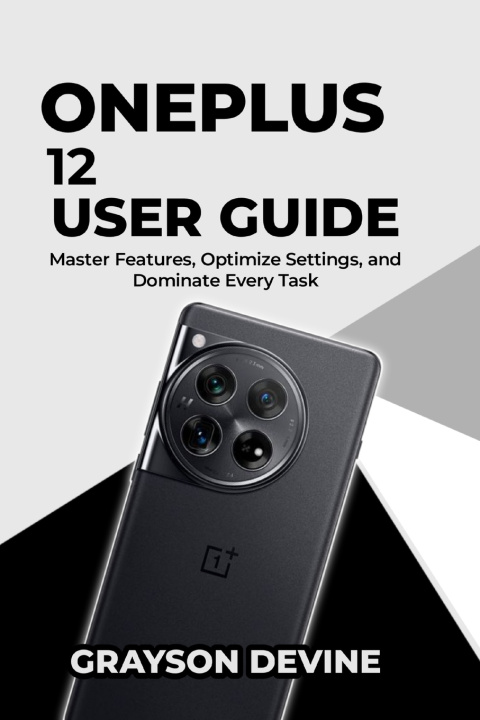 Kniha OnePlus 12 User Guide GRAYSON DEVINE