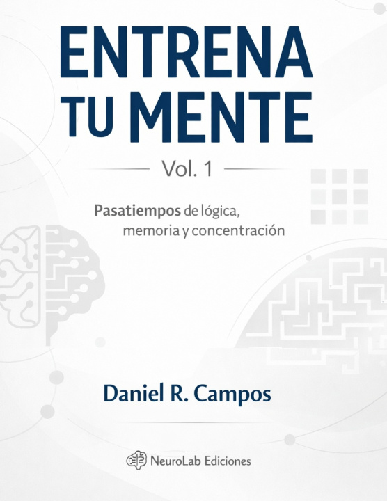 Kniha Entrena tu mente - Vol. 1 Daniel R. Campos