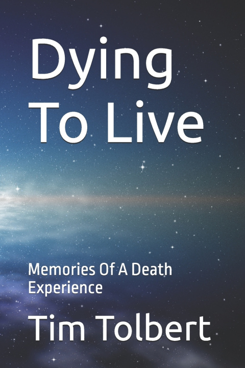 Kniha Dying To Live Tim Tolbert