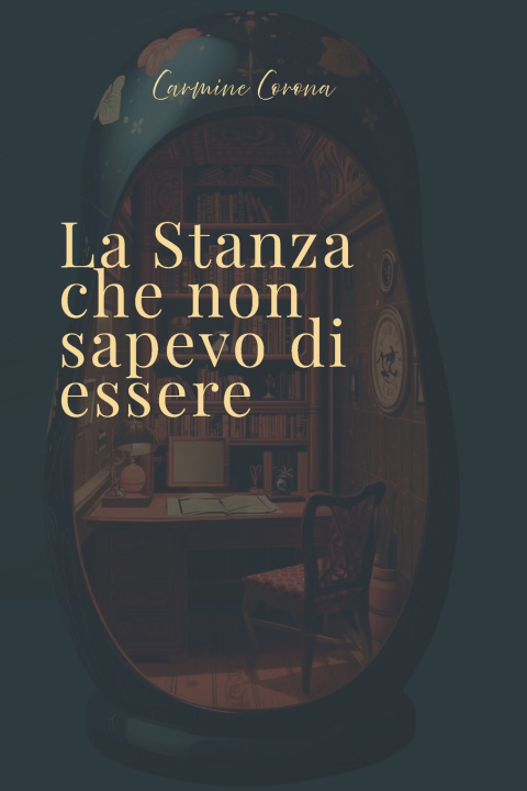 Knjiga La Stanza che non sapevo di essere Carmine Corona