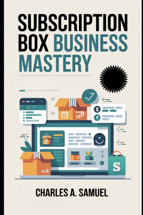 Kniha SUBSCRIPTION BOX BUSINESS MASTERY CHARLES A. SAMUEL