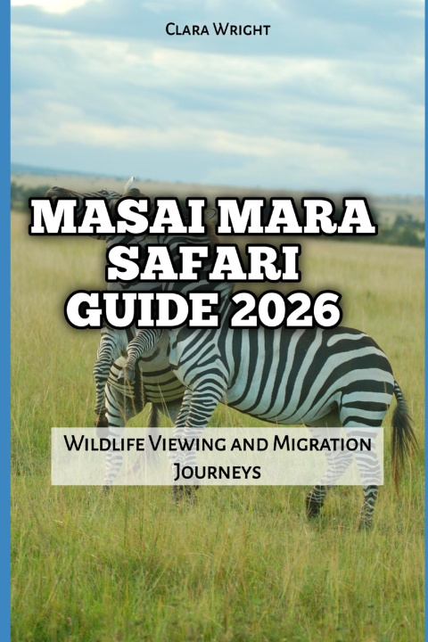 Kniha Masai Mara Safari Guide 2026 Clara Wright