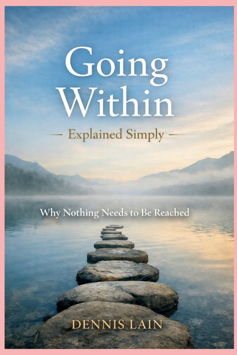 Kniha Going Within Explained Simply Dennis Lain