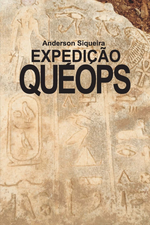 Kniha Expedição Quéops Anderson Siqueira Simone