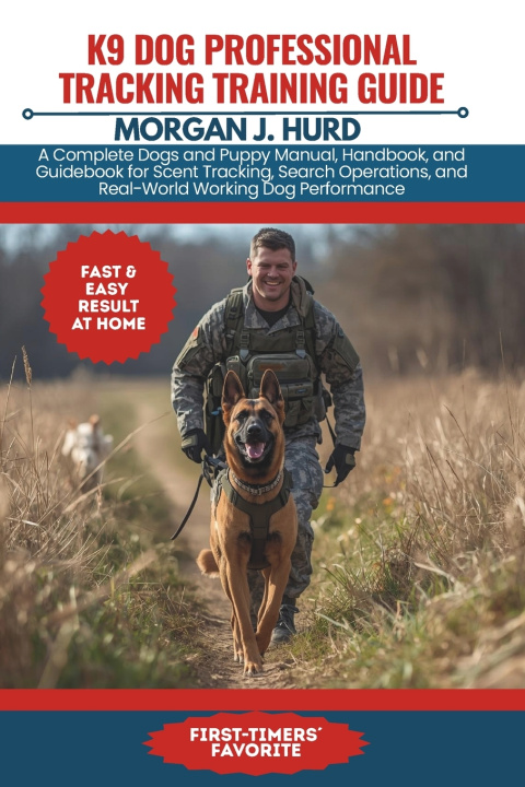 Kniha K9 DOG PROFESSIONAL TRACKING TRAINING GUIDE MORGAN J. HURD