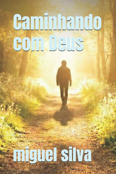 Kniha Caminhando com Deus miguel silva