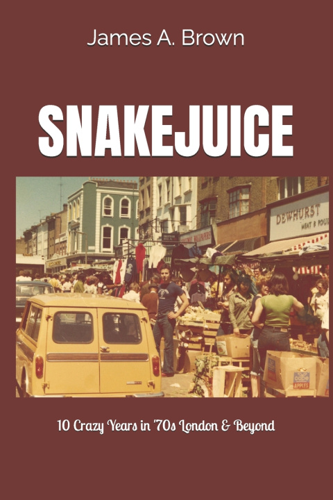 Kniha SNAKEJUICE James A Brown
