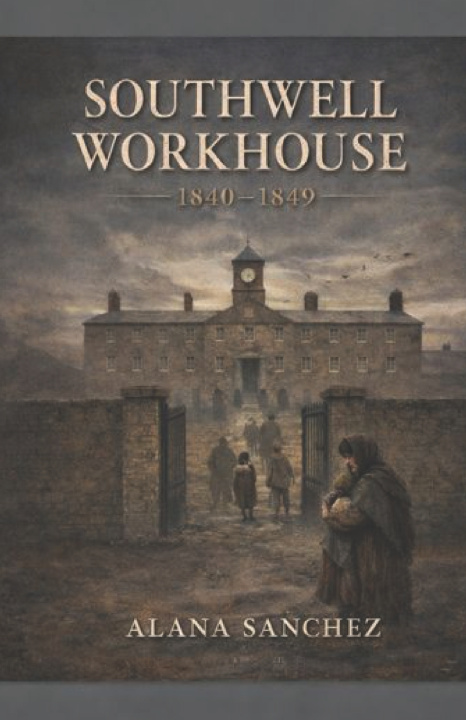 Kniha SOUTHWELL WORKHOUSE Alana Sanchez