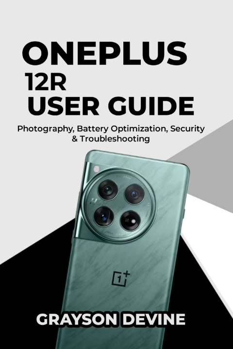 Kniha OnePlus 12R User Guide GRAYSON DEVINE