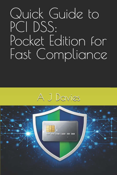 Kniha Quick Guide to PCI DSS A J Davies