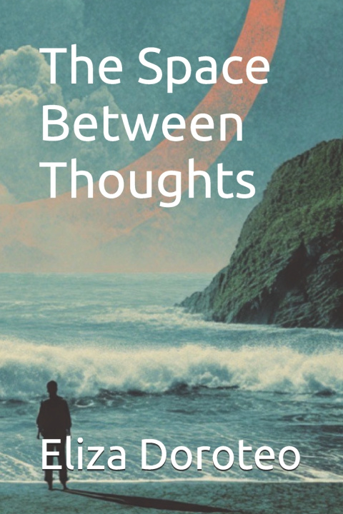 Kniha The Space Between Thoughts Eliza Doroteo