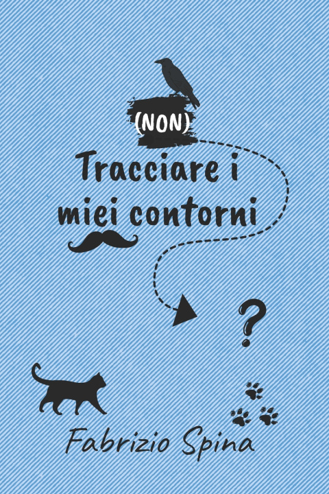 Knjiga (Non) Tracciare i miei contorni Fabrizio Spina