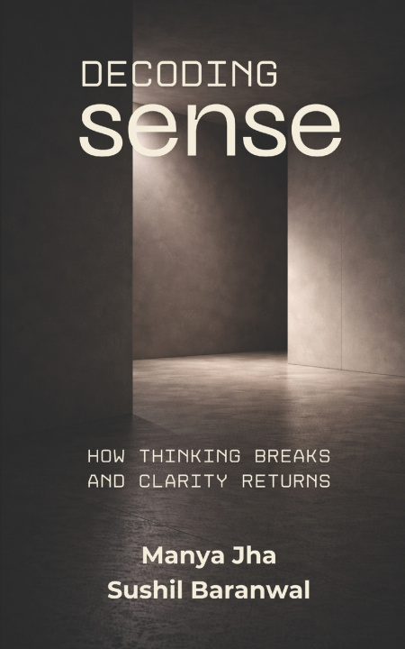 Kniha Decoding Sense Sushil Baranwal
