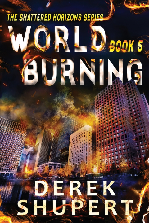 Kniha World Burning 5 Derek Shupert