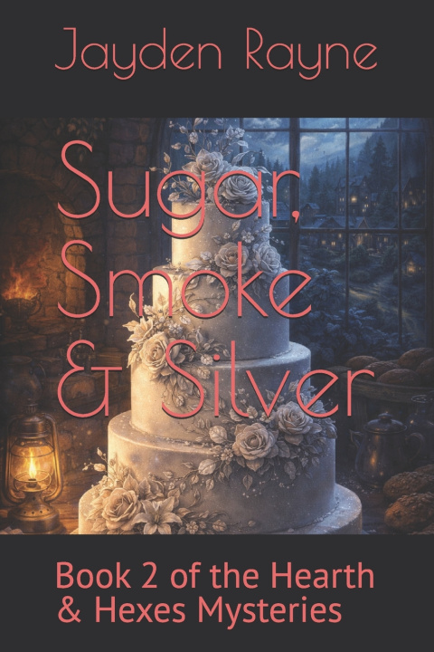 Kniha Sugar, Smoke & Silver Jayden Rayne