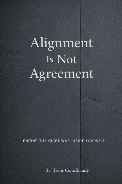 Kniha Alignment Is Not Agreement Trent Goodbaudy