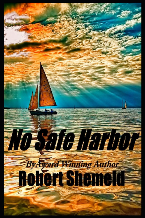 Kniha No Safe Harbor Robert Shemeld