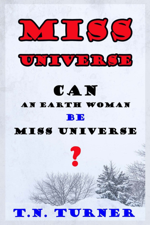 Kniha MISS UNIVERSE T.N. TURNER
