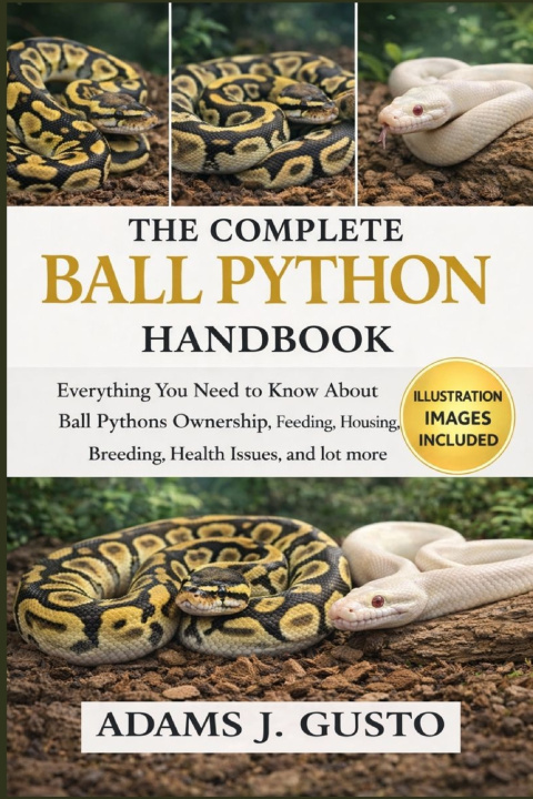 Kniha THE COMPLETE BALL PYTHON HANDBOOK ADAMS J. GUSTO