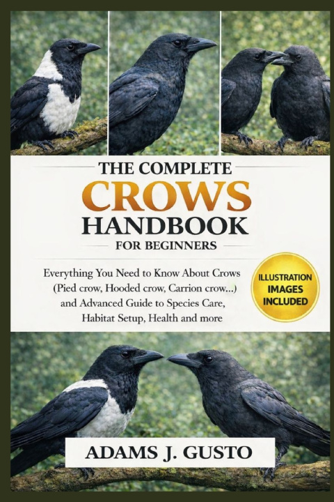 Kniha THE COMPLETE CROWS HANDBOOK FOR BEGINNERS ADAMS J. GUSTO