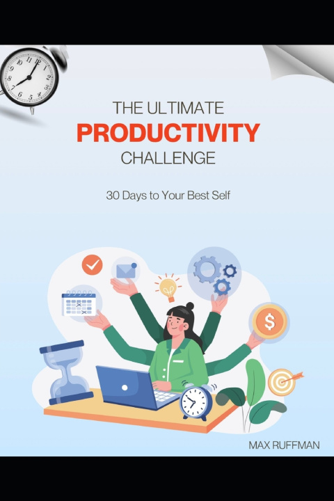 Kniha The Ultimate Productivity Challenge Max Ruffman