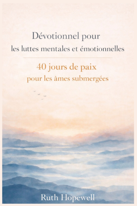 Βιβλίο Dévotionnel pour les luttes mentales et émotionnelles Ruth Hopewell