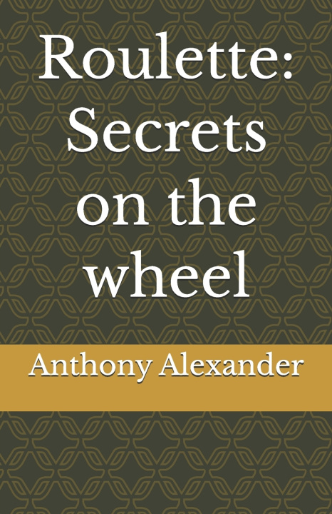 Kniha Roulette Anthony Tyler Alexander