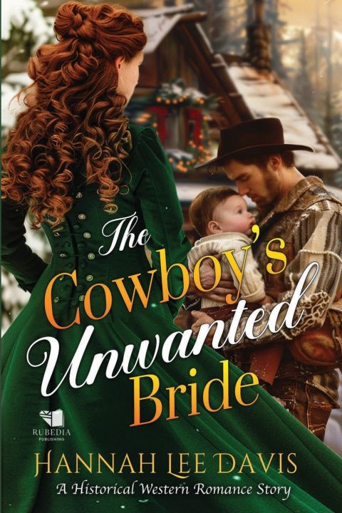 Knjiga The Cowboy's Unwanted Bride Hannah Lee Davis