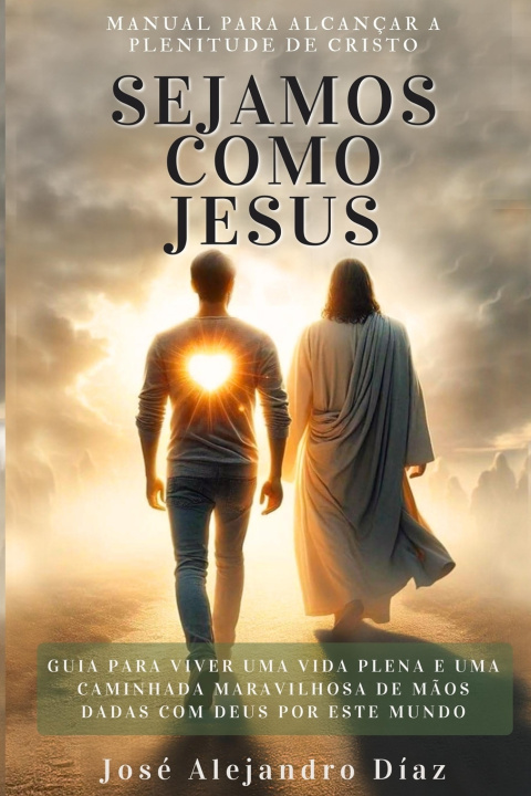 Kniha Sejamos Como Jesus José Alejandro Díaz