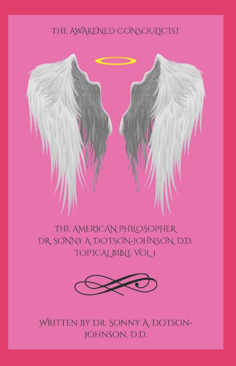Knjiga THE AMERICAN PHILOSOPHER DR. SONNY A. DOTSON‑JOHNSON, D.D. TOPICAL BIBLE Sonny A. Dotson-Johnson D.D.