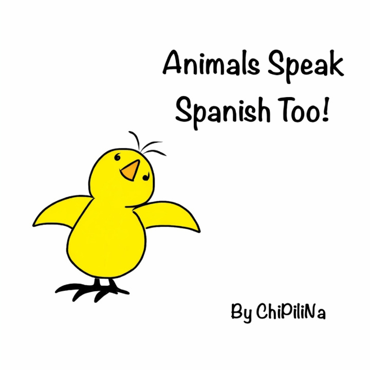 Knjiga Animals Speak Spanish Too! Kimba ChiPiliNa MEd